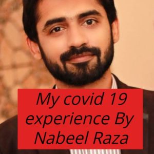 My covid 19 experience By  Nabeel Raza | CORONA RECOVERED WARRIORS